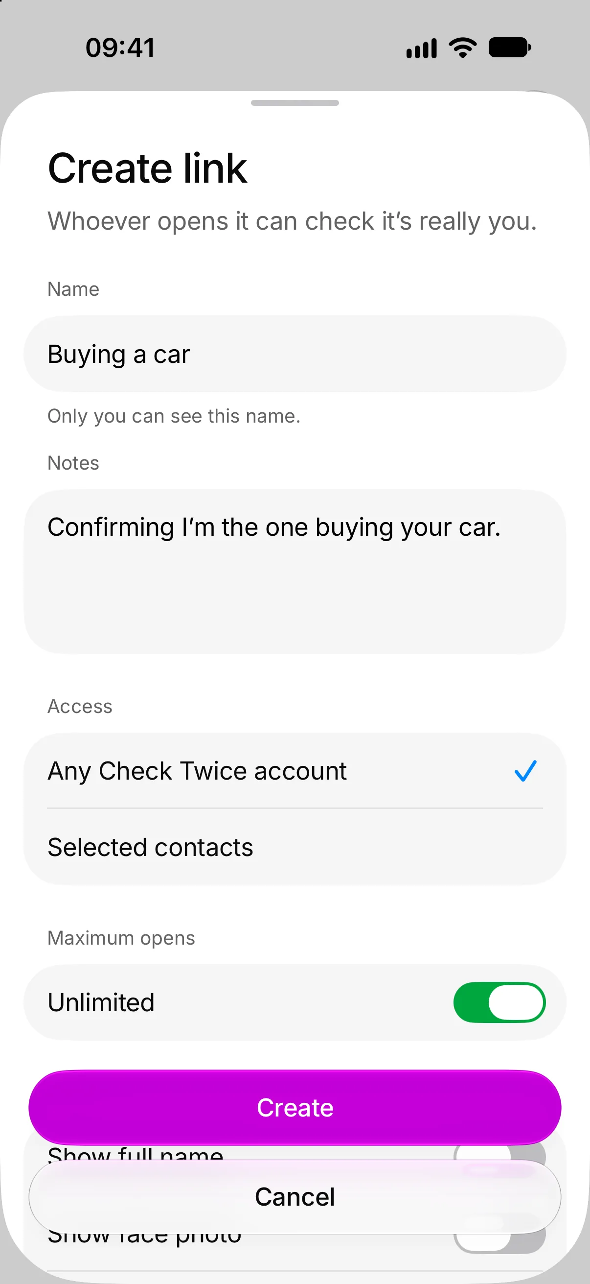 Check Twice’s Create link page: Whoever opens it can check it’s really you. Name: Buying a car. Notes: Confirming I’m the one buying your car. Access: Any Check Twice account. Maximum opens: Unlimited.