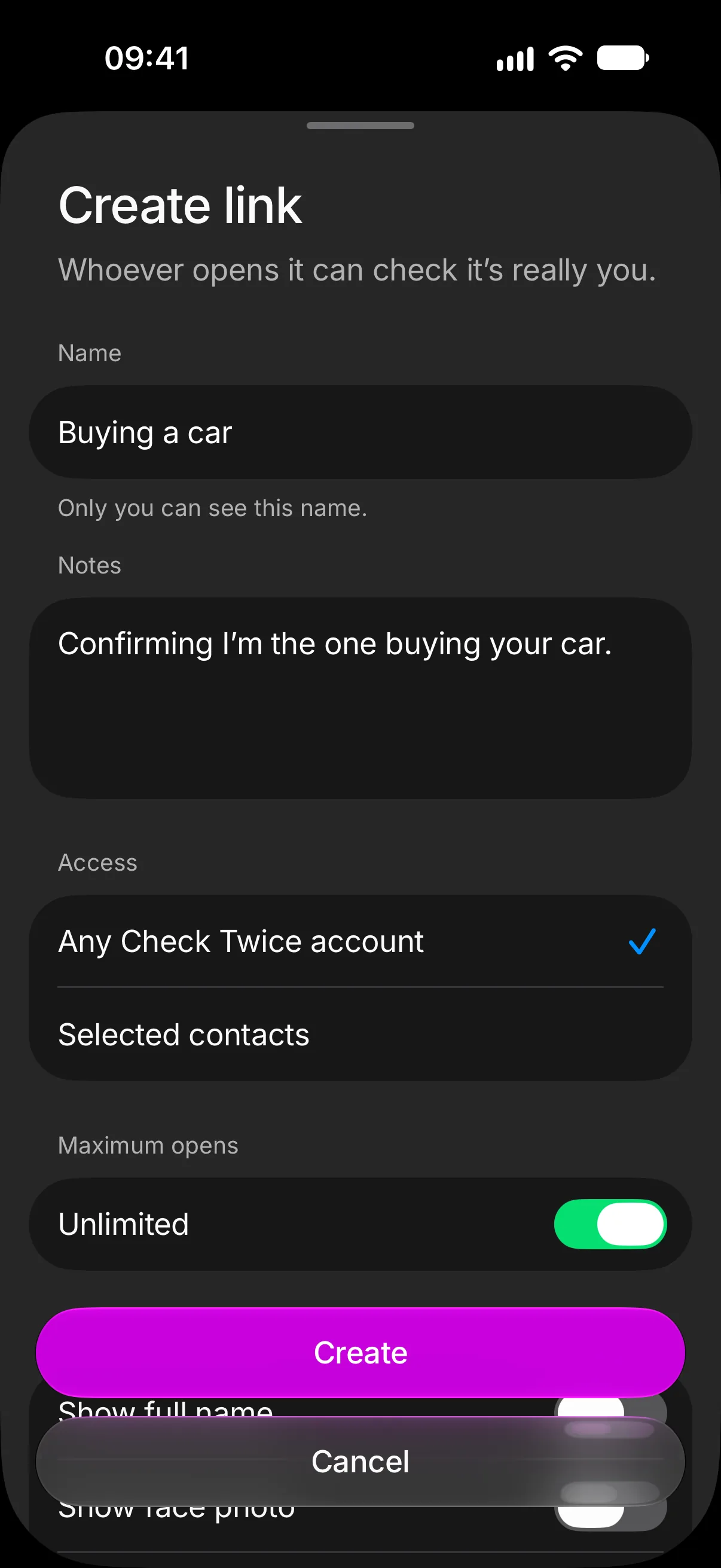 Check Twice’s Create link page: Whoever opens it can check it’s really you. Name: Buying a car. Notes: Confirming I’m the one buying your car. Access: Any Check Twice account. Maximum opens: Unlimited.
